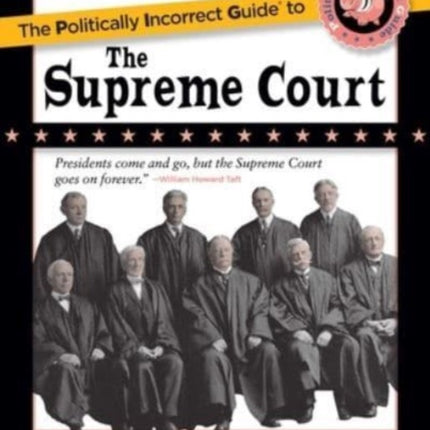 The Politically Incorrect Guide to the Supreme Court