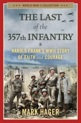 The Last of the 357th Infantry