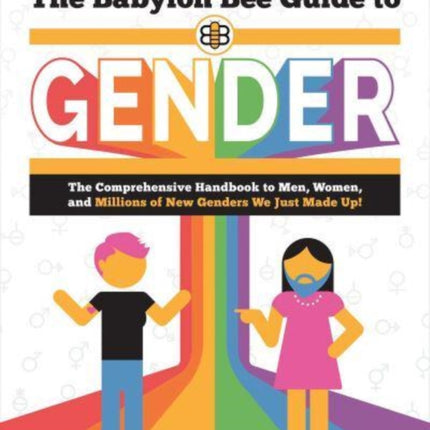 The Babylon Bee Guide to Gender