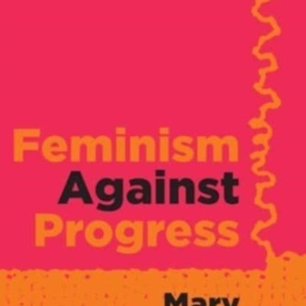 Feminism Against Progress