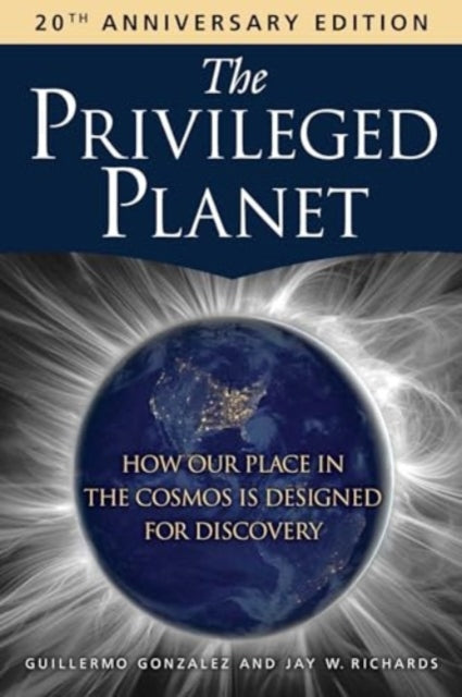 The Privileged Planet 20th Anniversary Edition