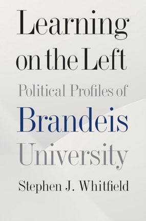 Learning on the Left – Political Profiles of Brandeis University