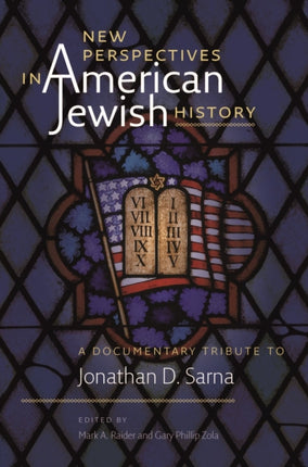 New Perspectives in American Jewish History – A Documentary Tribute to Jonathan D. Sarna