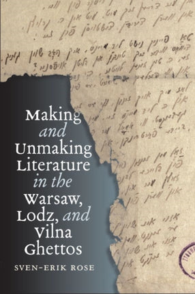 Making and Unmaking Literature in the Warsaw Lodz
