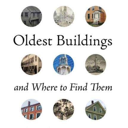 Bostons Oldest Buildings and Where to Find Them