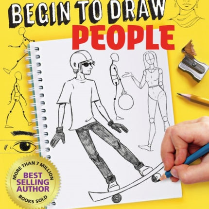 Begin to Draw People: Simple Techniques for Drawing the Head and Body