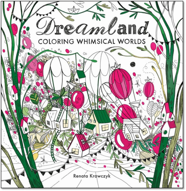 Dreamland: Coloring Whimsical Worlds