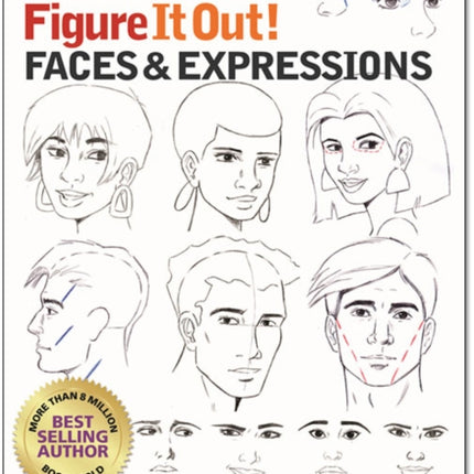 Faces & Expressions: The Complete Guide for the Beginning Artist