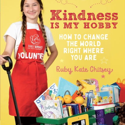 Kindness Is My Hobby: How to Change the World Right Where You Are