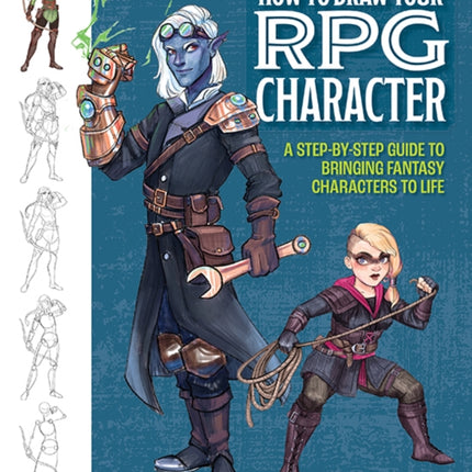 How to Draw Your RPG Character  A StepbyStep Guide to Bringing Fantasy Characters to Life