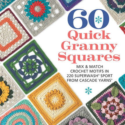 60 Quick Granny Squares