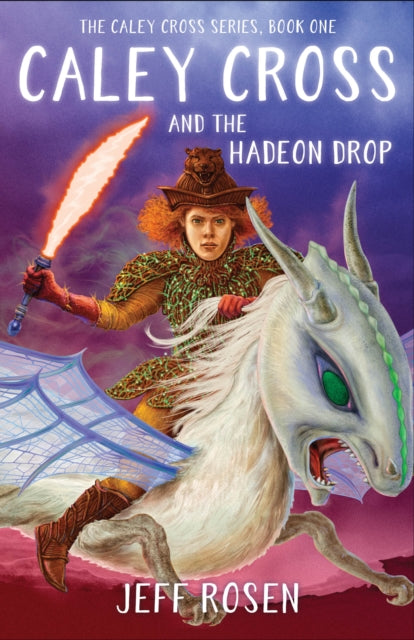 Caley Cross and the Hadeon Drop: A Novel