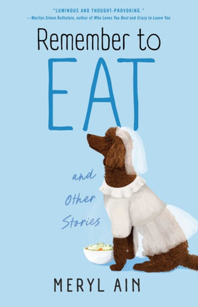 Remember to Eat and Other Stories