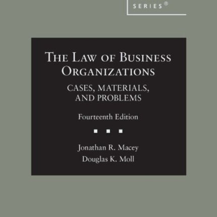 The Law of Business Organizations: Cases, Materials, and Problems