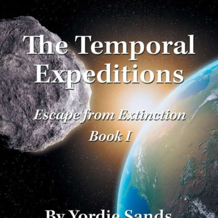 The Temporal Expeditions: Escape from Extinction