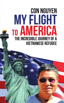 My Flight to America: The Incredible Journey of a
