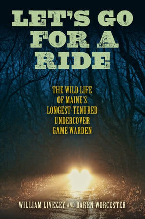 Let's Go for a Ride: The Wild Life of Maine’s