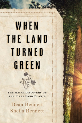 When the Land Turned Green: The Maine Discovery