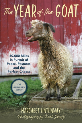 The Year of the Goat: 40,000 Miles in Pursuit of