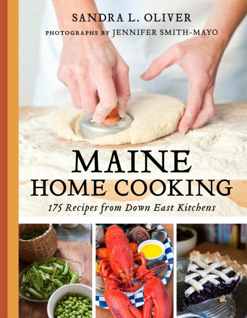 Maine Home Cooking: 175 Recipes from Down East Kitchens