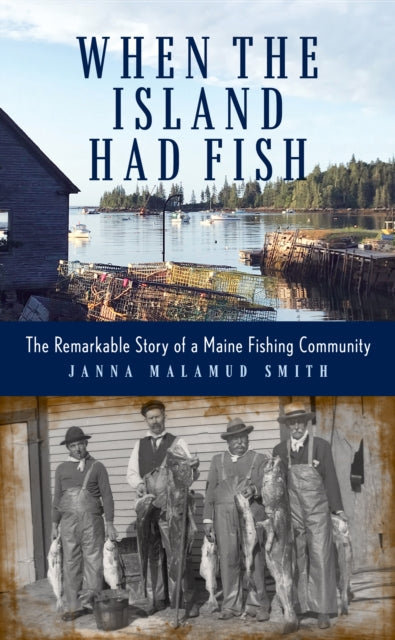 When the Island Had Fish: The Remarkable Story of