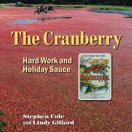 The Cranberry: Hard Work and Holiday Sauce