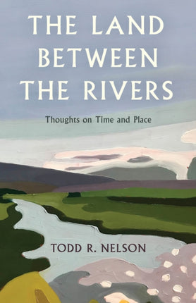 The Land Between the Rivers