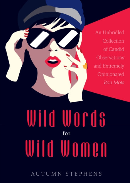 Wild Words for Wild Women: An Unbridled