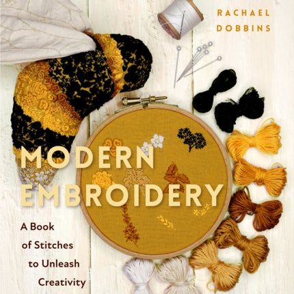 Modern Embroidery: A Book of Stitches to Unleash Creativity (Needlework Guide, Craft Gift, Embroider Flowers)