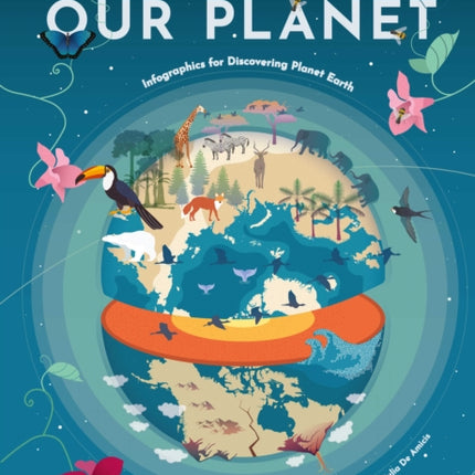 Our Planet: Infographics for Discovering Planet