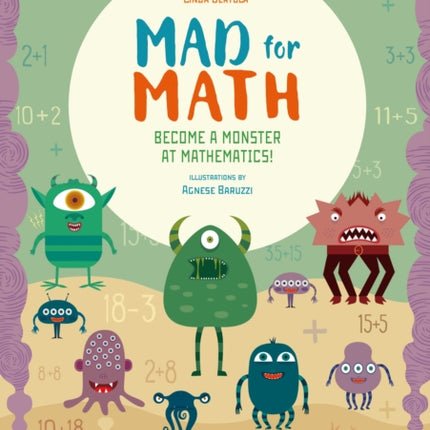 Mad for Math: Become a Monster at Mathematics: (Popular Elementary Math & Arithmetic) (Ages 6-8)