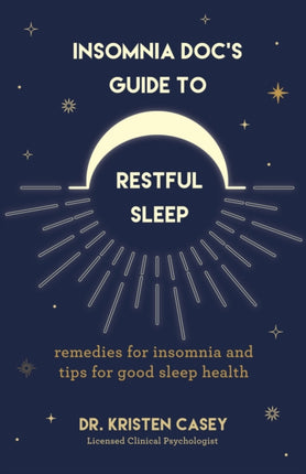 Insomnia Doc’s Guide to Restful Sleep: Remedies