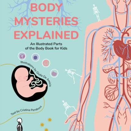 The Human Body Mysteries Explained