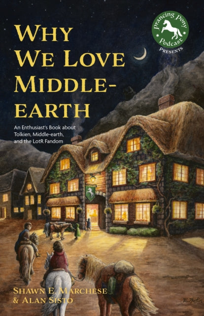 Why We Love Middle-earth: An Enthusiast’s Book