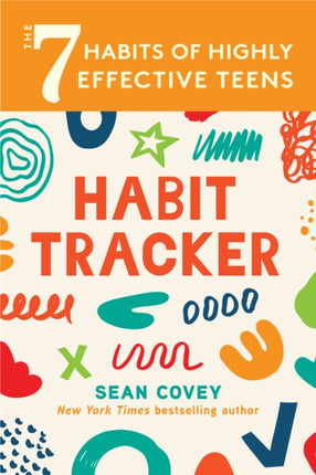 The 7 Habits of Highly Effective Teens: Habit
