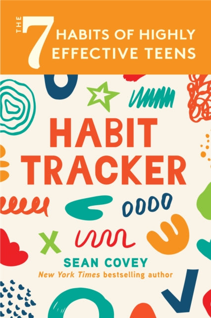The 7 Habits of Highly Effective Teens: Habit