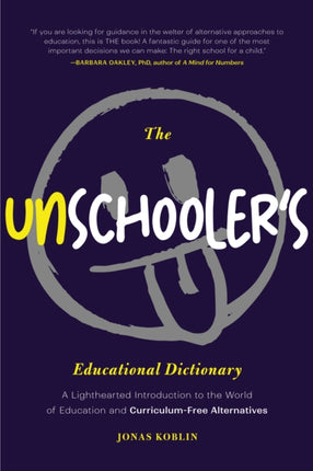 The Unschoolers Educational Dictionary