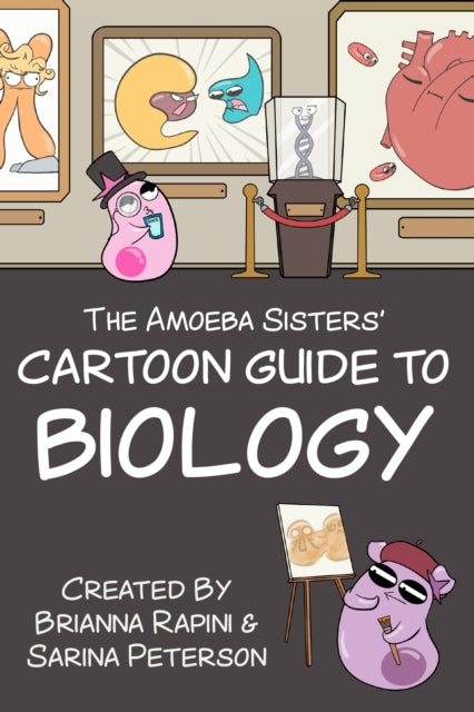 The Amoeba Sisters Cartoon Guide to Biology