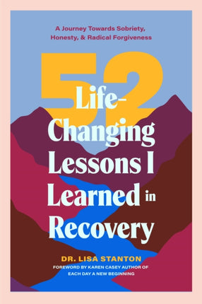 52 LifeChanging Lessons I Learned in Recovery