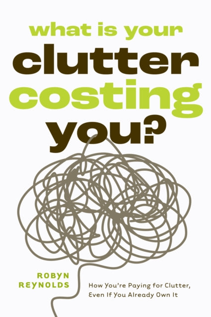 What Is Your Clutter Costing You