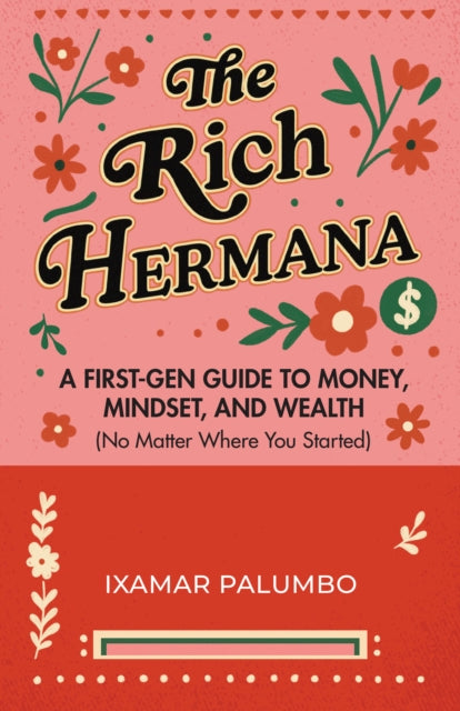 The Rich Hermanas Guide to Immigrant Finances