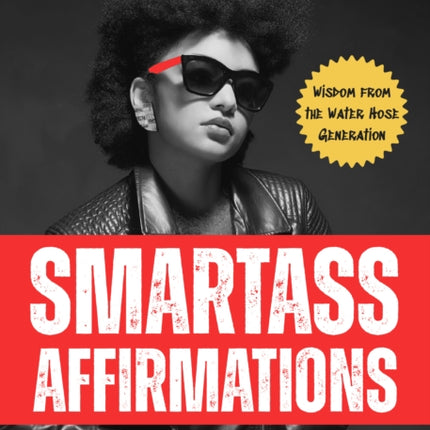 Smartass Affirmations