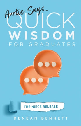 Auntie Says: Quick Wisdom for Graduates (The
