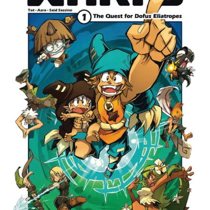 Wakfu Manga Vol 1: The Quest For The Eliatrope Dofus