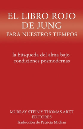 El libro rojo de Jung para nuestros tiempos: la búsqueda del alma bajo condiciones posmodernas