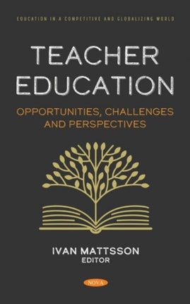 Teacher Education: Opportunities, Challenges and Perspectives