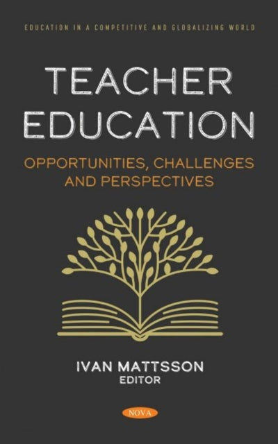 Teacher Education: Opportunities, Challenges and Perspectives