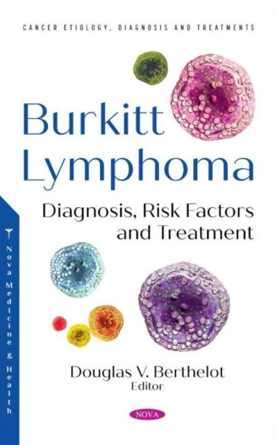 Burkitt Lymphoma: Diagnosis, Risk Factors and Treatment