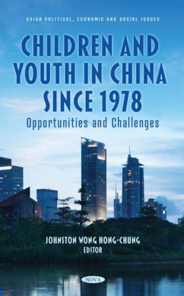 Children and Youth in China Since 1978: Opportunities and Challenges