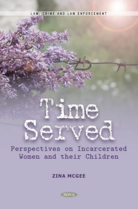 Time Served: Perspectives on Incarcerated Women
